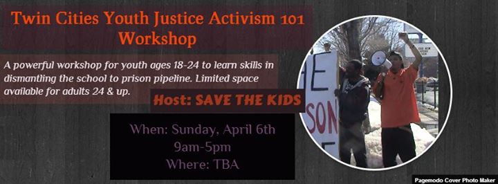 Twin Cities Youth Justice Activism 101 Workshop