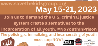 11th Annual National Week of Action Against Incarcerating Youth – May 15 – May 21, 2023