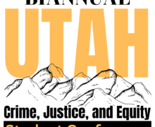 December 8, 2023 – 7th Biannual Utah Crime, Justice, and Equity Student Conference